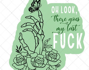 Daar gaat mijn laatste f*ck, sticker, PNG, digitale download