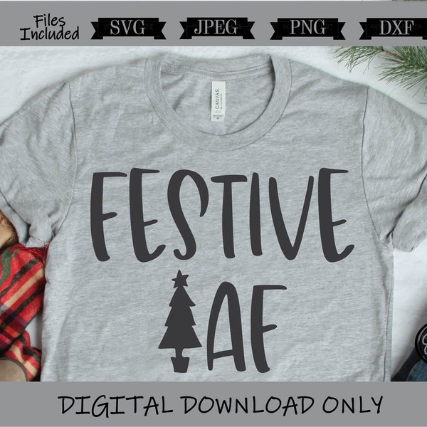 Festive AF Christmas SVG dxf png jpg