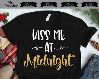 Kiss Me At Midnight Silvester SVG dxf png jpg