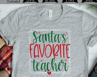 Santa's Favorite Teacher Christmas SVG dxf png jpg