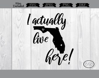 Florida SVG | Florida Native shirt design SVG | Florida 850 design | I actually live here! | png svg dxf jpg | cutting file