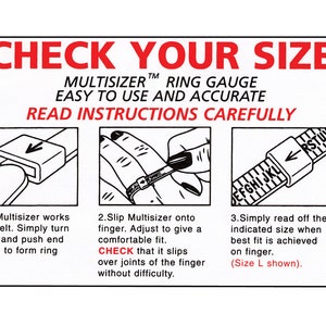 May include: A white card with red text that reads "CHECK YOUR SIZE". The card includes instructions for using a Multisizer ring gauge. The instructions are accompanied by illustrations demonstrating the process of measuring finger size.