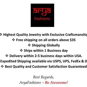 May include: Red text on a black background reads "arya Fashions". Below the logo, the text reads "Highest Quality Jewelry with Exclusive Craftsmanship", "Free shipping on all orders above $35", "Shipping Globally", "Ships within 1 Business day", "Delivery within 2-5 business days within USA.", "Expedited Shipping available via USPS, UPS, FedEx & DHL", "Best Quality and Customer Satisfaction Guaranteed", "Best Regards, AryaFashions - Be Awesome!"