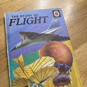 The Story of Flight - Vintage Ladybird Book - Matt Cover Series 601 - Children&#39;s Hardback Reference Book - Aeroplanes Planes
