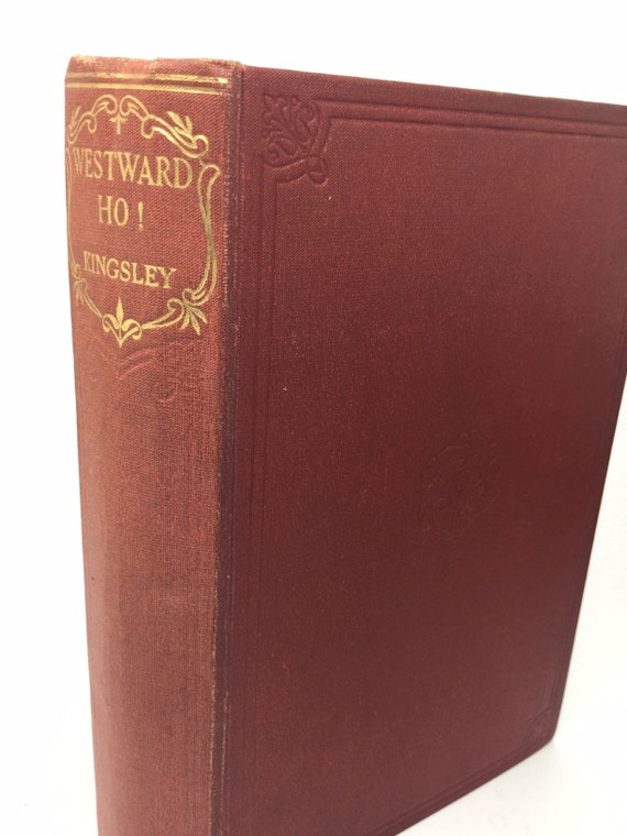 Westward Ho! Charles Kingsley - Classic Novel 1930s - Odhams Press