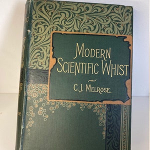 Modern Scientific Whist - C J Melrose - Vintage Victorian Hardback Antique Book - Playing Card Game Instructional Book 1898