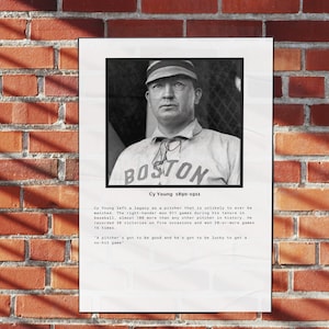 May include: Black and white photo of Cy Young, a baseball pitcher, wearing a Boston uniform. The text below the photo reads "Cy Young 1890-1911" and includes a quote about his legacy as a pitcher.