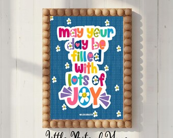 May Your Day Be Filled With Lots of Joy Print, Encouragement, Hand-Lettered, Hand-Drawn Print, Instant Download
