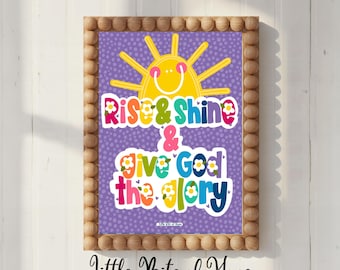 Rise and Shine Give God the Glory, Encouraging, Hand-Lettered, Hand-Drawn Print, Instant Download