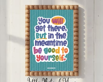 Be Good To Yourself Print Encouraging, Hand-Lettered, Hand-Drawn Print, Instant Download