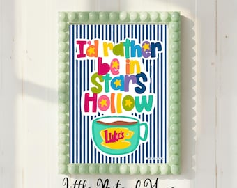 I'd Rather Be In Stars Hollow Print, Hand-Lettered, Hand-Drawn Print, Instant Download