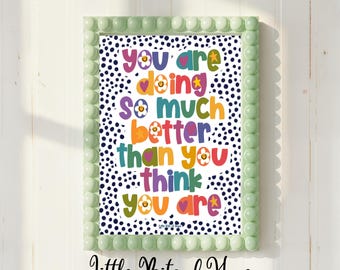 You Are Doing So Much Better Than You Think Print, Encouraging, Hand-Lettered, Hand-Drawn, Instant Download