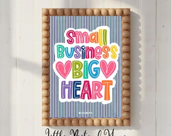 Small Business, Big Heart Print, Hand-Lettered, Hand-Drawn Print, Instant Download