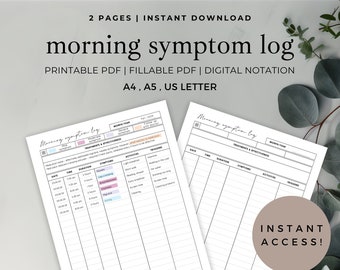 May include: A digital download featuring a "morning symptom log" printable. The design includes two pages with sections for date, time, duration, symptoms, activities, and triggers. The text includes "Instant Access!" and "Chart Morning Symptoms, Duration & Treatments."