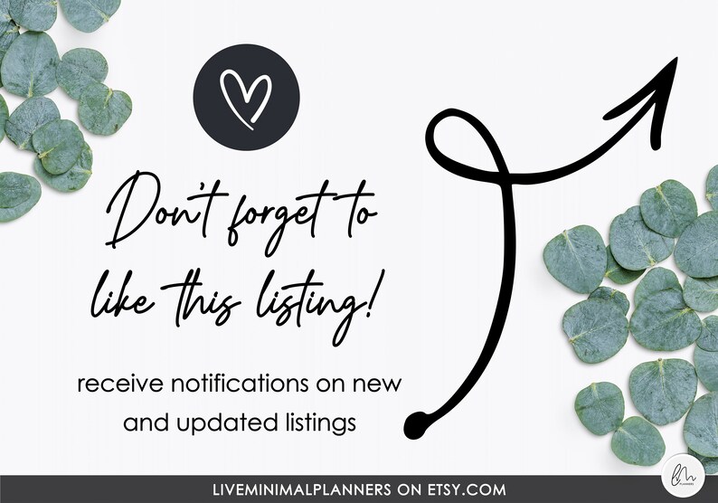 May include: White background with eucalyptus leaves and a black arrow. Text reads "Don't forget to like this listing!" and "receive notifications on new and updated listings." A black circle with a white heart is also present.