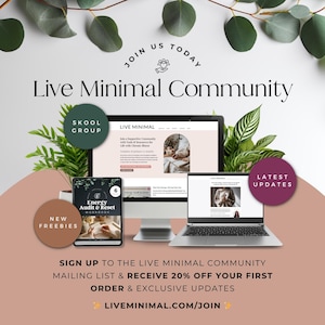 May include: Promotional image for the Live Minimal Community. It features a desktop computer, a laptop, and a workbook. The image includes text that says "Join Us Today" and "Live Minimal Community". There are also green plants and decorative circles.