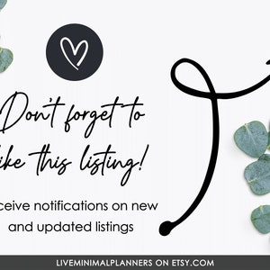 May include: A white background with the text "Don't forget to like this listing!" and "receive notifications on new and updated listings." A black arrow and a heart icon are also present. Eucalyptus leaves are scattered around the text.