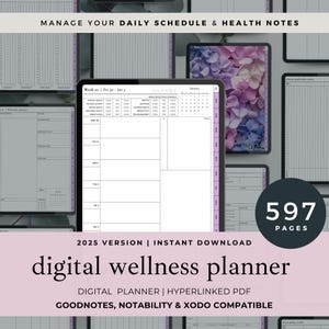 May include: Digital wellness planner with a white and purple design. The planner includes sections for daily schedules and health notes. The text on the image reads "2025 Version | Instant Download" and "597 Pages". Compatible with GoodNotes, Notability & Xodo.
