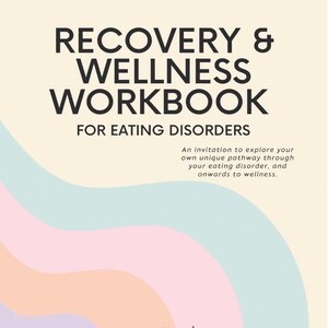 Recovery & Wellness Workbook for Eating Disorders (Colour download)
