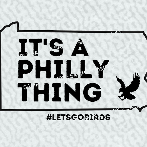 Eagles svg/Football PNG/It's a Philly Thing/Philly/Philadelphia/LOVE/Digital cut files/Super Bowl Sunday 2023/svg png for t shirts