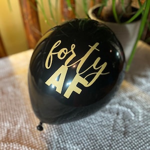 Forty AF Balloons 12&quot;, 40 AF Birthday Party, 40th Birthday Decoration, Look Whos 40 Party, 40th Birthday Party, Old Balloons