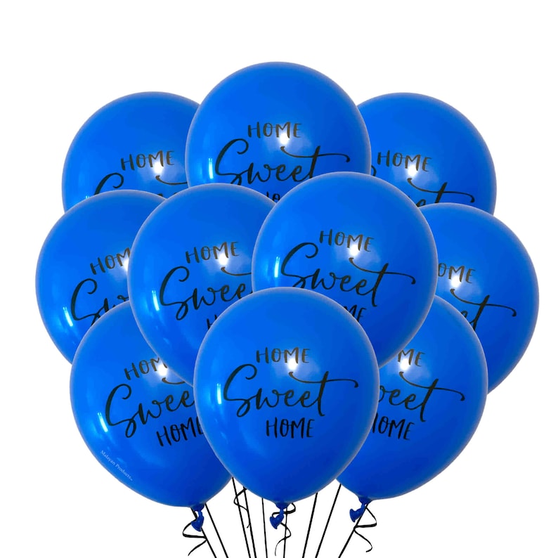 May include: A bunch of blue balloons with the text "Home Sweet Home" printed on them.