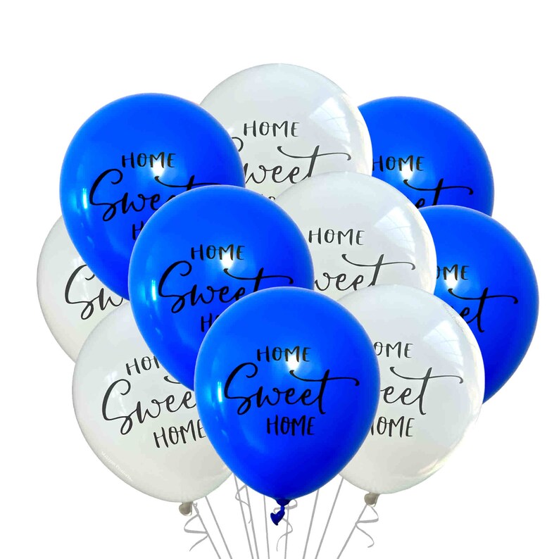 May include: A bunch of blue and white balloons with the text "Home Sweet Home" printed on them.