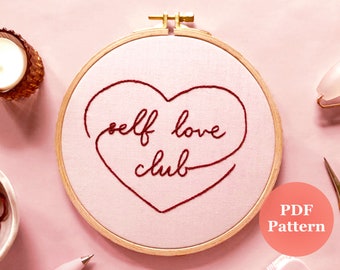 Embroidery PDF Pattern Self Love Club | Digital Tutorial | Modern Hand Embroidery | DIY Embroidery Hoop | Self Care | Heart | Craft