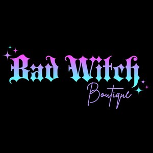 May include: A black background with the words "Bad Witch Boutique" in a gradient of blue and pink, with star accents. The text is in a gothic font, with "Boutique" in a cursive font.