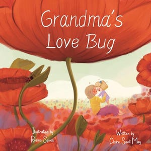 May include: A children's book cover with the title "Grandma's Love Bug" in white text on a red poppy flower. The illustration shows a grandmother and a child in a field of red poppies.