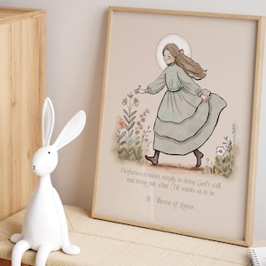 May include: A printable art print featuring a watercolor illustration of a young girl walking through a field of flowers. The quote "Perfection consists simply in doing God's will and being just what He wants us to be - St. Therese of Lisieux" is printed below the illustration.
