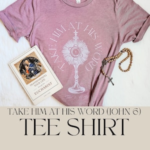 Eucharist Shirt, Catholic Shirt, John 6, Catholic t shirt, Eucharistic Congress, Catholic gift