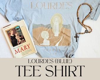 Lourdes Shirt (TWO COLOR OPTIONS), Catholic Shirt, Catholic Tee, Our Lady of Lourdes, Catholic gift