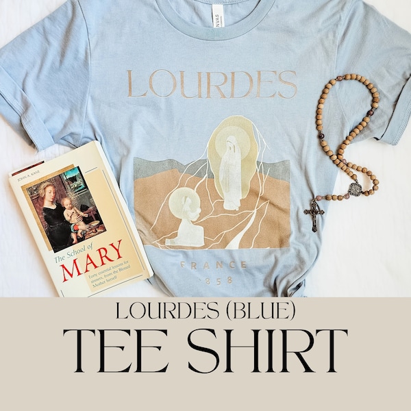 Lourdes Shirt (TWO COLOR OPTIONS), Catholic Shirt, Catholic Tee, Our Lady of Lourdes, Catholic gift