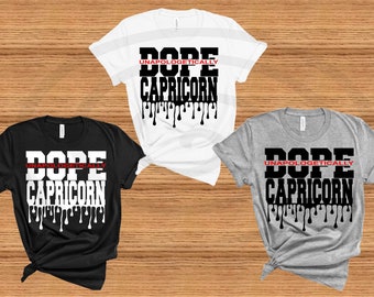Capricorn Shirt Unapologetically Dope Capricorn T-Shirt