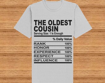 The Oldest Cousin T-Shirt - Family Reunion - Cousins Trip - Cousins Cookout - Christmas - Thanksgiving - Group Shirts