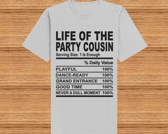 Life of the Party Cousin T-Shirt – Family Reunion Group Shirts