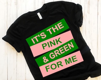 It's The Pink And Green For Me T-Shirt