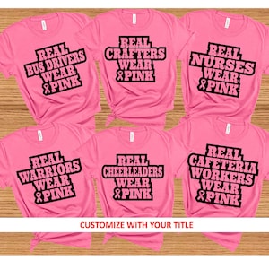 Breast Cancer Shirts For Teachers Real Educators Wear Pink Customizable with Any Title Pink Out Breast Cancer Month