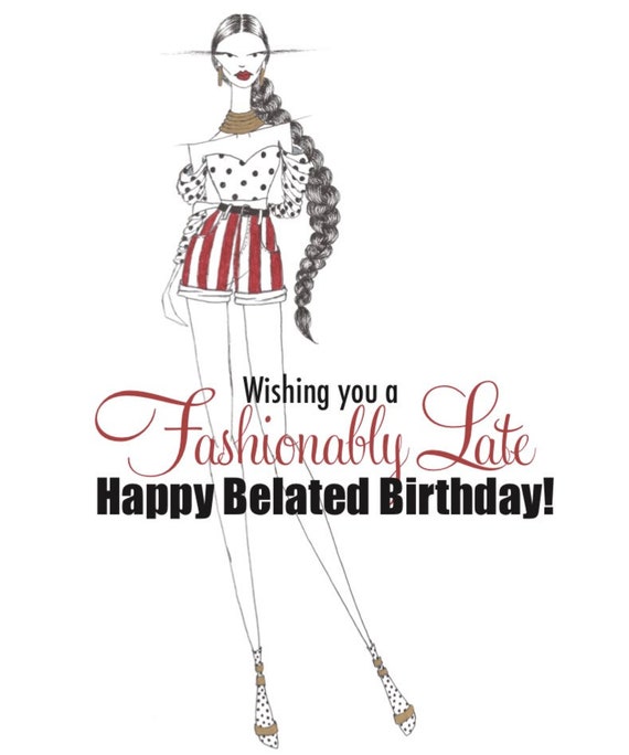 Fashionably Late Birthday Card -  Canada