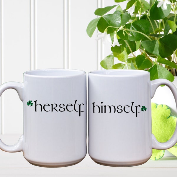 Herself & Himself Mugs for St Patrick's Day**Irish Herself Coffee Mug**St Patricks Day Coffee Mugs ** Irish Himself Coffee Mug