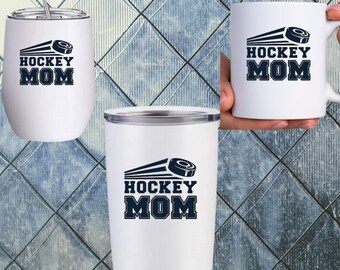 Hockey Mom Coffee Tumbler ** Hockey Mom Wine Tumbler ** Hockey Mom Coffee Mug