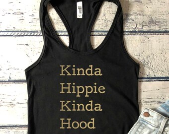 Kinda Hippie Kinda Hood ** Womens Tank Top ** Fitness Tank Top ** Workout Tank Top ** Gym Tank Top