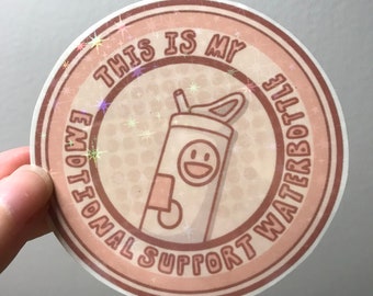 Emotional Support Water Bottle Sticker