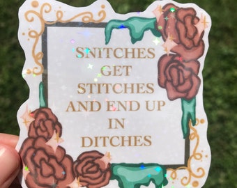 Snitches Get Stitches Sticker