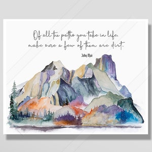 Of all the paths you take in life, make sure a few of them are dirt - John Muir Quote Print - Watercolor Art Print #B