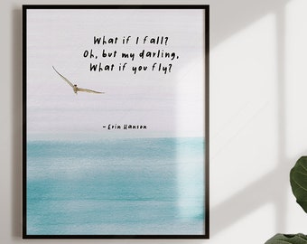 Erin Hanson Literary Poem - What if I fall? Oh,but my darling,what if you fly? - Winnie the Pooh Inspirational Quote Art -Motivational Print