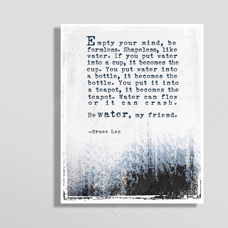 Be Formless Shapeless Like Water Be Water My Friend Burce Etsy Be Formless Shapeless Like Water Be Water My Friend Burce Etsy
