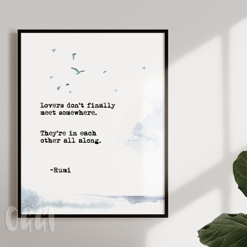 Lovers dont finally meet somewhere. Theyre in each other all along Rumi Love Quote Art Anniversary Gift Wedding Gift image 1