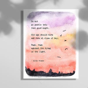 Dylan Thomas Quote - Do not go gentle into that good night- Literary Quote - Inspirational Quote - Watercolor Art Print